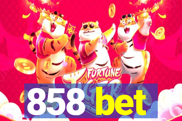 858 bet